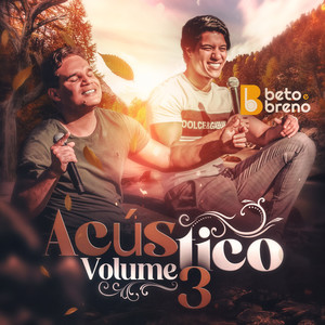 Beto e Breno Acústico, Vol. 3