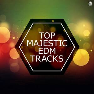 Top Majestic EDM Tracks