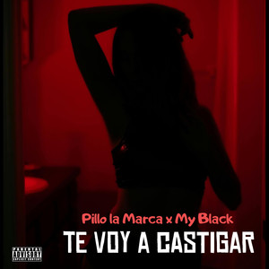 Te Voy A Castigar (Explicit)