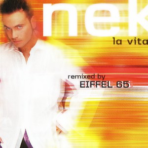 La vita è (Eiffel 65 RMX Extended Mix)