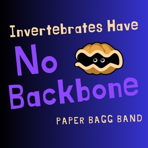 Invertebrates Have No Backbone