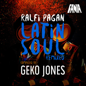 Ralfi Pagan Latin Soul Remixed (Compiled by Geko Jones)