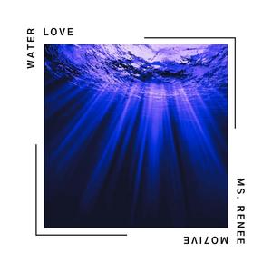 Water Love (feat. Mo7ive)