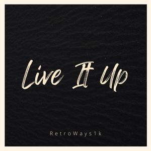 Live It Up (Explicit)