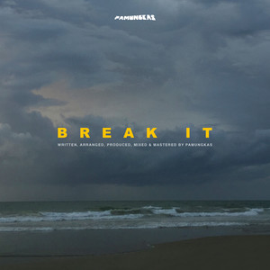 Break It (Explicit)