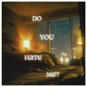 Do You Hate Me? (Feat. Dut2)