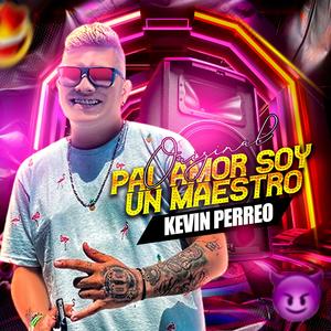 Pal amor soy un maestro (feat. Kevin Perreo Dj Kp) [Guarapo]