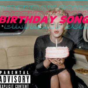 BIRTHDAY SONG (feat. James j Eazy) (Explicit)