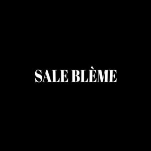 SALE BLÈME (Explicit)