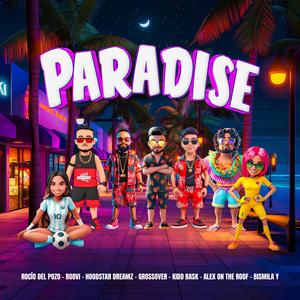 Paradise (feat. Hoodstar Dreamz, Alex On The Roof, Bismila Y & Roovi) (Spanish Remix)