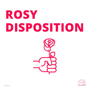 Rosy Disposition