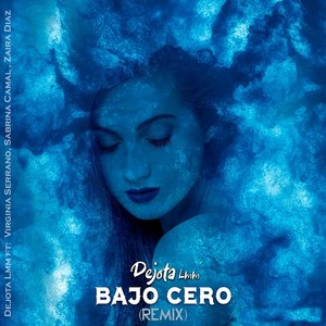 Bajo Cero [feat. Virginia Serrano, Sabrina Camal & Zaira Diaz] (Remix)