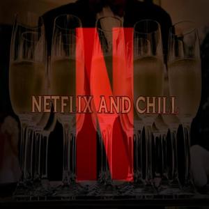 Netflix and Chill (feat. Lambo Los) [Explicit]