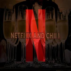 Netflix and Chill (feat. Lambo Los) (Explicit)