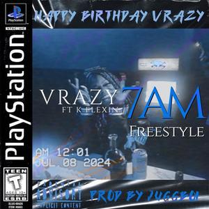 7AM FREESTYLE (feat. Vrazy) [Explicit]