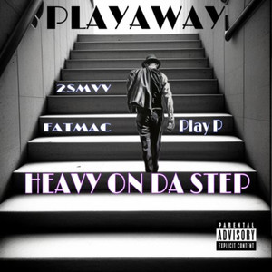 Heavy on da Step (Explicit)