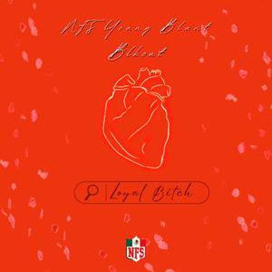 Loyal ***** (feat. Blkout407) (Explicit)