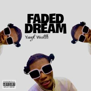 Faded Dream (Explicit)