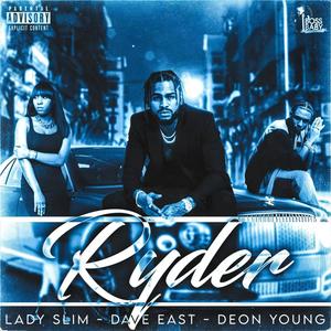 Ryder (feat. Dave East & Deon Young) [Explicit]