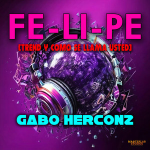 FE-LI-PE (Trend y Como Se Llama Usted)