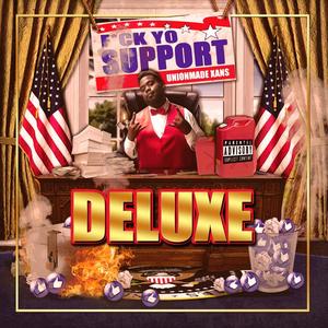 F*ck Yo Support (Deluxe Edition) [Explicit]