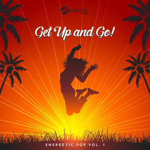 Get Up and Go! - Energetic Pop vol. 1