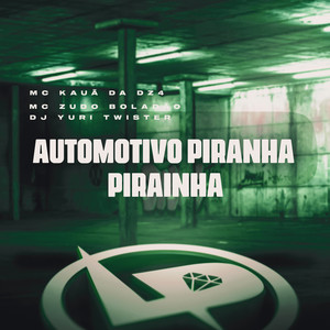 Automotivo Piranha Pirainha (Explicit)