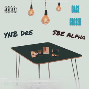 Case Closed (feat. SBE Alpha) (Explicit)
