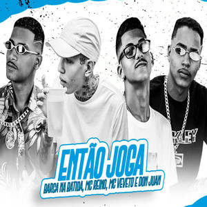 Então Joga(feat. Mc Don Juan)(Brega Funk) (Explicit)