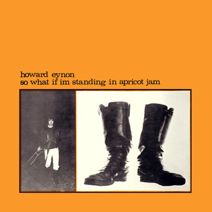 So What If I'm Standing in Apricot Jam (Deluxe)