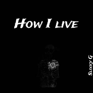 How I Live (Explicit)