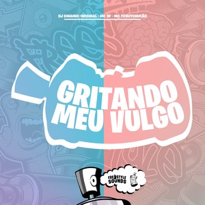 Gritando Meu Vulgo (Explicit)
