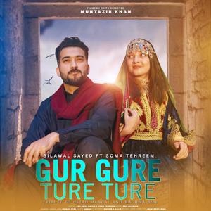 Gur Gure Ture Ture (feat. Soma Tehreem)