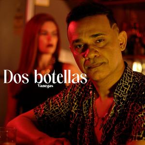 Dos Botellas (Explicit)