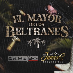 EL MAYOR DE LOS BELTRANES (Explicit)