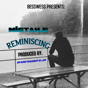 Reminiscing (Explicit)