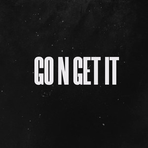 Go n Get It (Explicit)