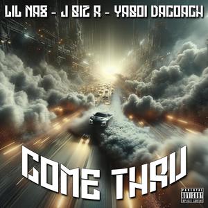 Come Thru (feat. YaBoi DaCoach) (Explicit)