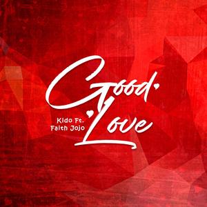 Good Love (feat. faith jojo)