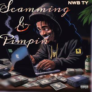 Scammimg & Pimpin (Explicit)