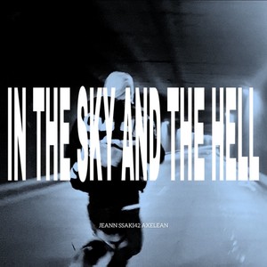 In The Sky And The Hell (Explicit)