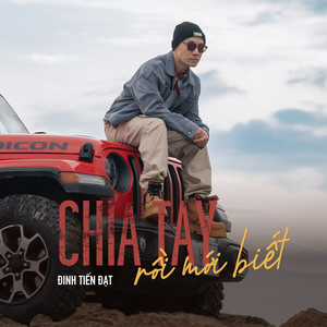 Chia Tay Rồi Mới Biết