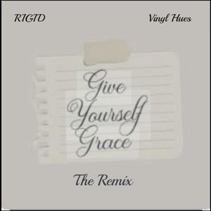 Give Yourself Grace (feat. Vinyl Hues) [Remix]