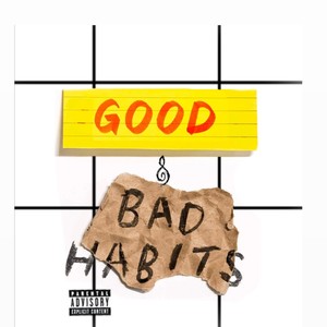 Good & Bad Habbits (feat. Kidd) [Explicit]