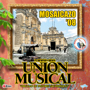 Mosaicazo '08. Música de Guatemala para los Latinos