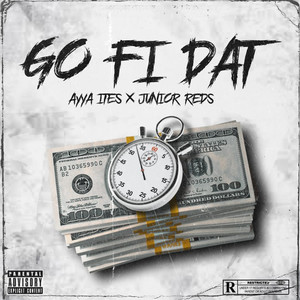 Go Fi Dat (Explicit)