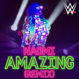 WWE: Amazing (Remix|Naomi)