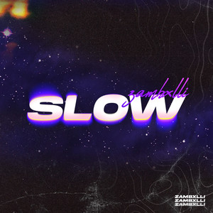 Slow (Explicit)