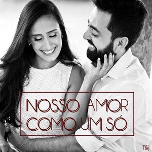 Nosso Amor Como um Só: Thiago & Julia