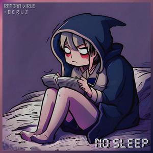 NO SLEEP (feat. dsagacity) [Explicit]